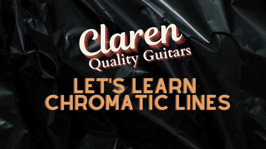 Claren Guitars Lesson- Chromatic Lines